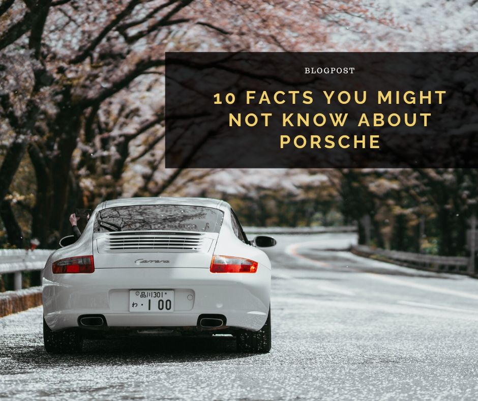 Rear view of a white Porsche Carrera with the blog post title "10 Facts You Might Not Know About Porsche" overlaid