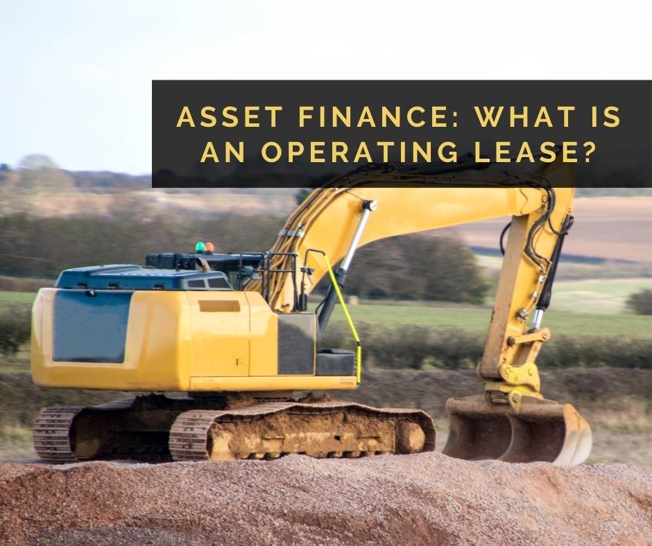 Photo of yellow digger, with blogpost title "What Is An Operating Lease?" overlaid